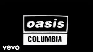 Oasis - Columbia (Official Lyric Video)