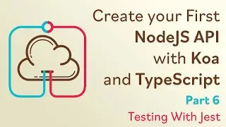 Create a NodeJS API with Koa and TypeScript - #6 - Testing With Jest