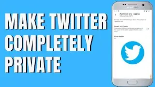 3 Ways To Make Twitter Account Completely Private