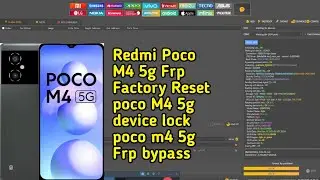 Redmi Poco M4 5g Frp Factory Reset Unlock Tool l poco M4 5g device lock l poco m4 5g Frp bypass.