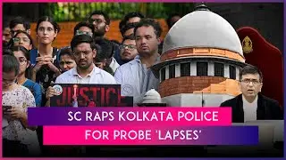 Kolkata Doctor Rape-Murder: SC Raps Police Over Delay In FIR Registration, Doctors End Strike