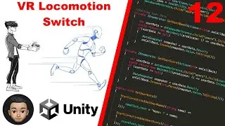 Unity VR Development Tutorial - Switch Locomotion System, Joystick, arm swing - Part 12