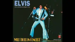 Elvis Presley  - Wild Tiger In The Concert - Long Beach Arena, Nov. 14, 1972