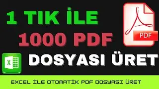 1 TIK İLE 1000 PDF DOSYASI OLUŞTUR | Excel İle Binlerce Mutabakat Mektubu Oluştur