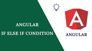 Angular Directives | Multiple Condition | If Else If Condition in Angular