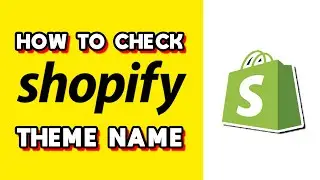 How to Check Shopify Theme Name! (Quick & Easy)