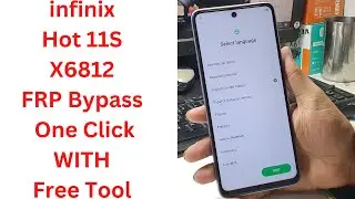 infinix Hot 11S X6812 FRP Bypass One Click Free Tool - infinix x6812 frp bypass -infinix hot 11s frp