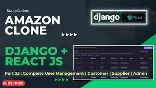 Building Your Amazon Ecommerce Clone Part 23:  Complete User Management Customer | Supplier | Admin