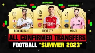 ALL CONFIRMED TRANSFERS NEWS SUMMER 2023 - Football! ✅😱 ft. Havertz, Bellingham, Messi… etc