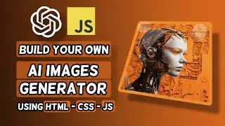 انشاء برنامج توليد صور بالذكاء الاصطناعي بال html - css - javascript