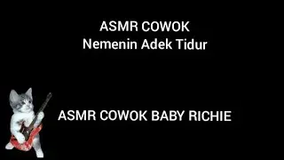 ASMR COWOK - Nemenin Adek Tidur