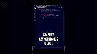 😃😃 Using Async/Await for simplifying Asynchronous JavaScript Code 