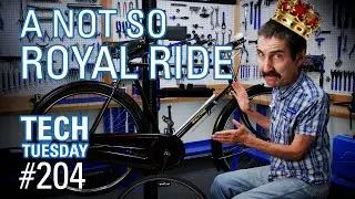 A Not So Royal Ride | Tech Tuesday #204