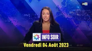 Info soir : Vendredi 04 Août 2023