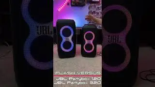 FLASH VERSUS - JBL Partybox 320 VS JBL Partybox 120