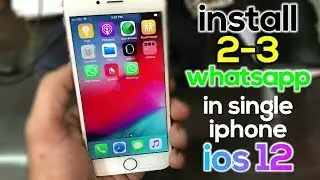 How To Get 2 OR 3 WHATSAPP On An iphone Without Jailbreak iOS 12 | New Method 2018