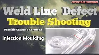 Weld Line Defect in Injection Molding || Weld Line in Plastic Molding || Weld Line Defect ||