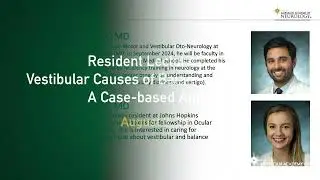 Virtual Resident Lecture Series: Vestibular Causes of Balance Dysfunction - AAN