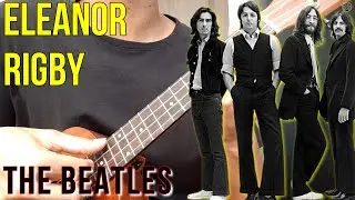 Eleanor Rigby (Ukulele Fingerstyle)