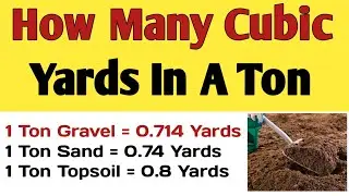 How many yards in a ton | How many cubic yards in a ton of gravel, sand, dirt and topsoil