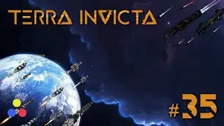 Terra Invicta | Grand Strategy + XCOM | Lets Play - Episode 35