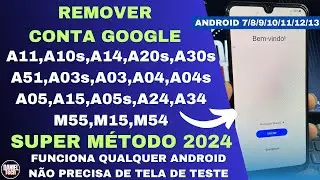 Remover conta Google A11,A10s,A14,A20s,A30s,A51,A03s,A03,A04,A04s,A05,A15,A05s,A24,A34,M55,M15,M54