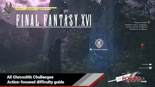 Final Fantasy XVI - All Chronolith Challenges