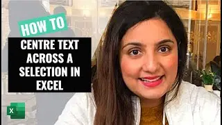 How to centre text across a selection of cells in Excel