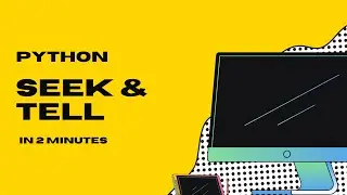Understanding Python's seek() and tell() Functions for Navigating Files in Python | 2MinutesPy