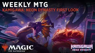 Weekly MTG | Kamigawa: Neon Dynasty First Look