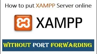 How to put XAMPP server online without Port Forwarding in Windows || ngrok [2018]