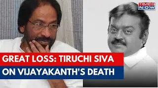 Vijayakanth Death: DMK MP Tiruchi Siva On The Death Of DMDK Chief & Actor Captain Vijayakanth