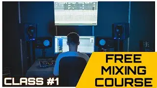 How To Mix Like A Pro (FREE MIXING COURSE )