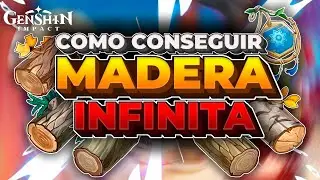 Consigue MADERA de Forma RÁPIDA | Guía de Farmeo de Madera | Genshin Impact