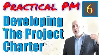 Developing the Project Charter | Practical Project Management Training