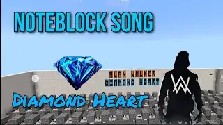 Diamond Heart |Alan Walker Noteblock song in minecraft| Алмазное Сердце|Алан уокер|Музыкальный блок