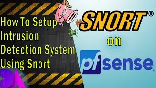 How To Setup Snort on pfSense - Intrusion Detection & OpenAppID