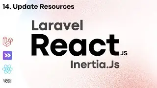 Laravel 11 with Inertia.Js and React.Js crash course in 2024 (NO Starter Kit) #14 Update Resources