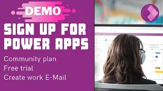 How to sign up for Power Apps?   Free plan , Community plan and How to create work email?