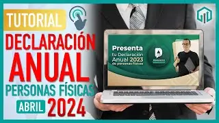 🟢 TUTORIAL DECLARACIÓN ANUAL PERSONAS FÍSICAS 2024 PASO A PASO Y FACIL | DEVOLUCIÓN ISR SAT 2023