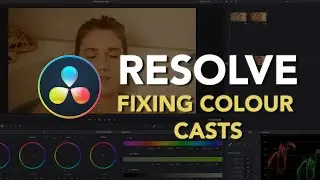 Fixing White Balance and Color Casts - DaVinci Resolve Tutorial