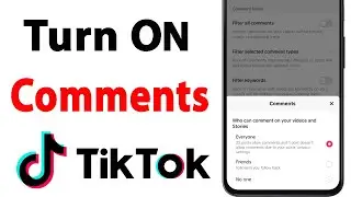 How to Enable Comments on Tiktok 2024 | How to Turn On Comments on Tiktok