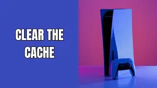 How to clear the cache on your PS5