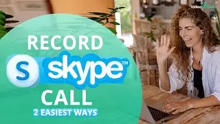 How to Record Skype Calls on PC? Video & Audio 2023