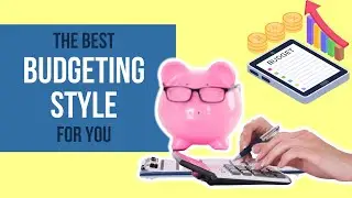 How to Budget in 2022 💸 | The 6 Styles of Budgeting