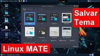 Como Salvar um Tema do ambiente MATE no Linux