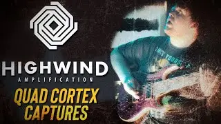 GUITAR TONE PARADISE | Highwind Amplification (Quad Cortex Captures)