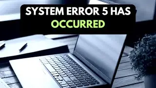 How to fix system error 5 has occurred  access is denied