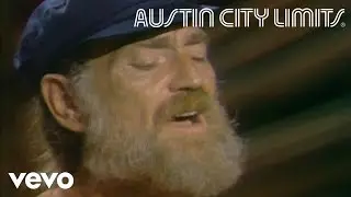 Willie Nelson - Funny How Time Slips Away (Live From Austin City Limits, 1979 )