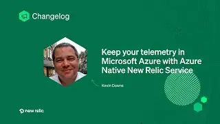 Changelog - Keep your telemetry in Microsoft Azure with Azure Native New Relic Service